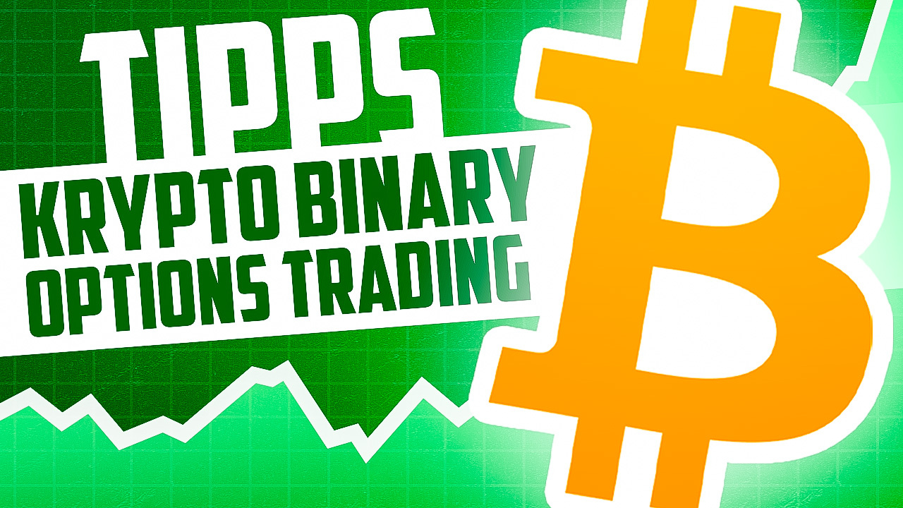 Tipps - Krypto Binary Options Trading