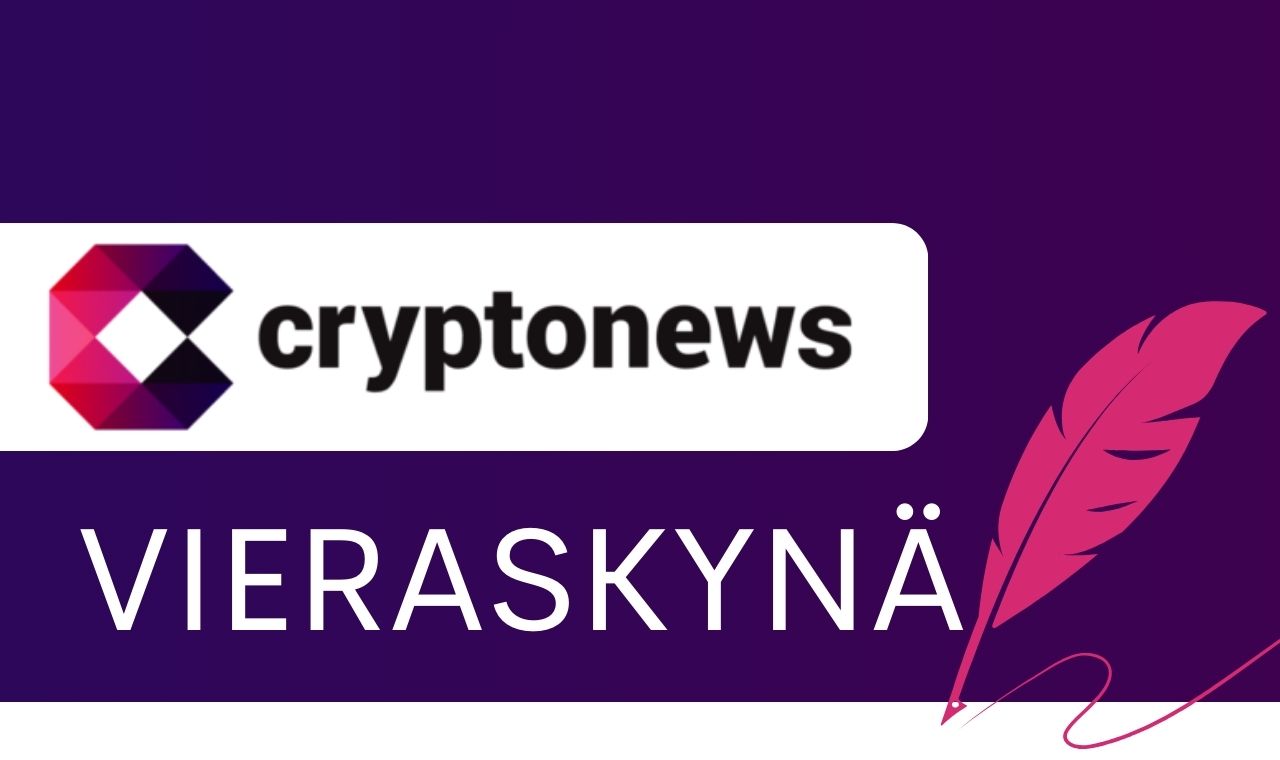 cryptonews suomi vieraskynä