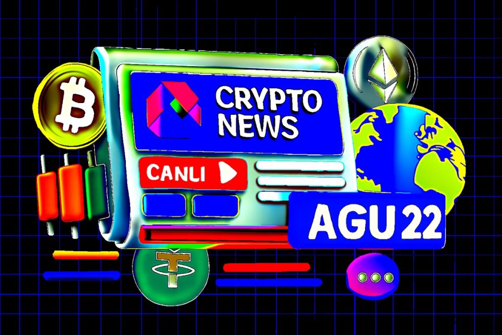 Bugünün Dikkat Çeken Kripto Para Haberleri: 22 Ağustos 2025