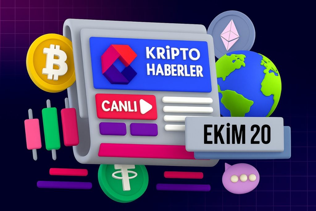 Günün Öne Çıkan Kripto Para Haberleri: 20 Ekim 2025