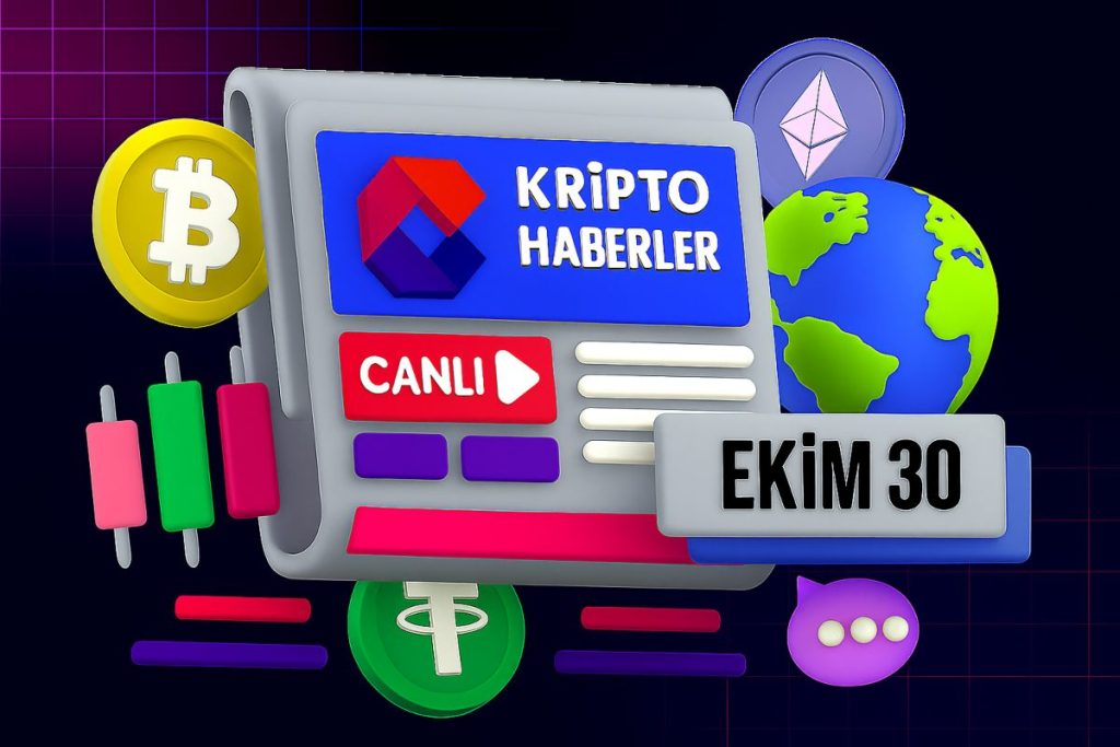 Günün Öne Çıkan Kripto Para Haberleri: 30 Ekim 2025