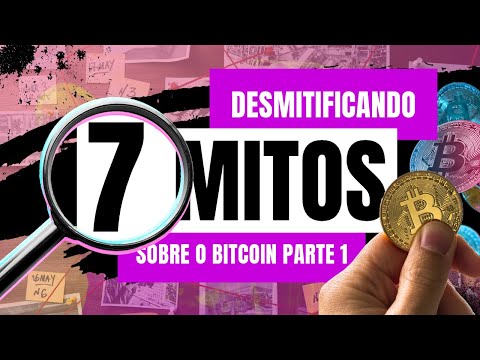 ► Desmitificando mitos sobre o Bitcoin (parte 1)| Explicando o universo das criptomoedas💰