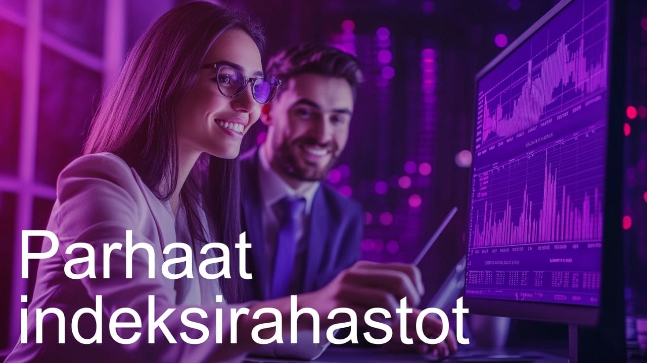 Parhaat indeksirahastot 2026 ja opas indeksisijoittamiseen
