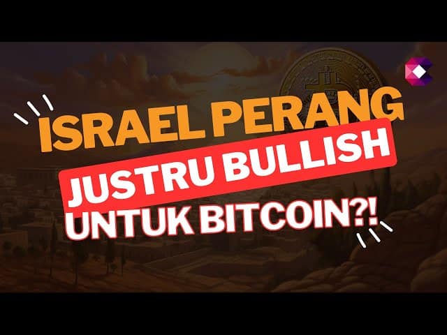 ISRAEL PERANG JUSTRU BULLISH UNTUK BITCOIN?!