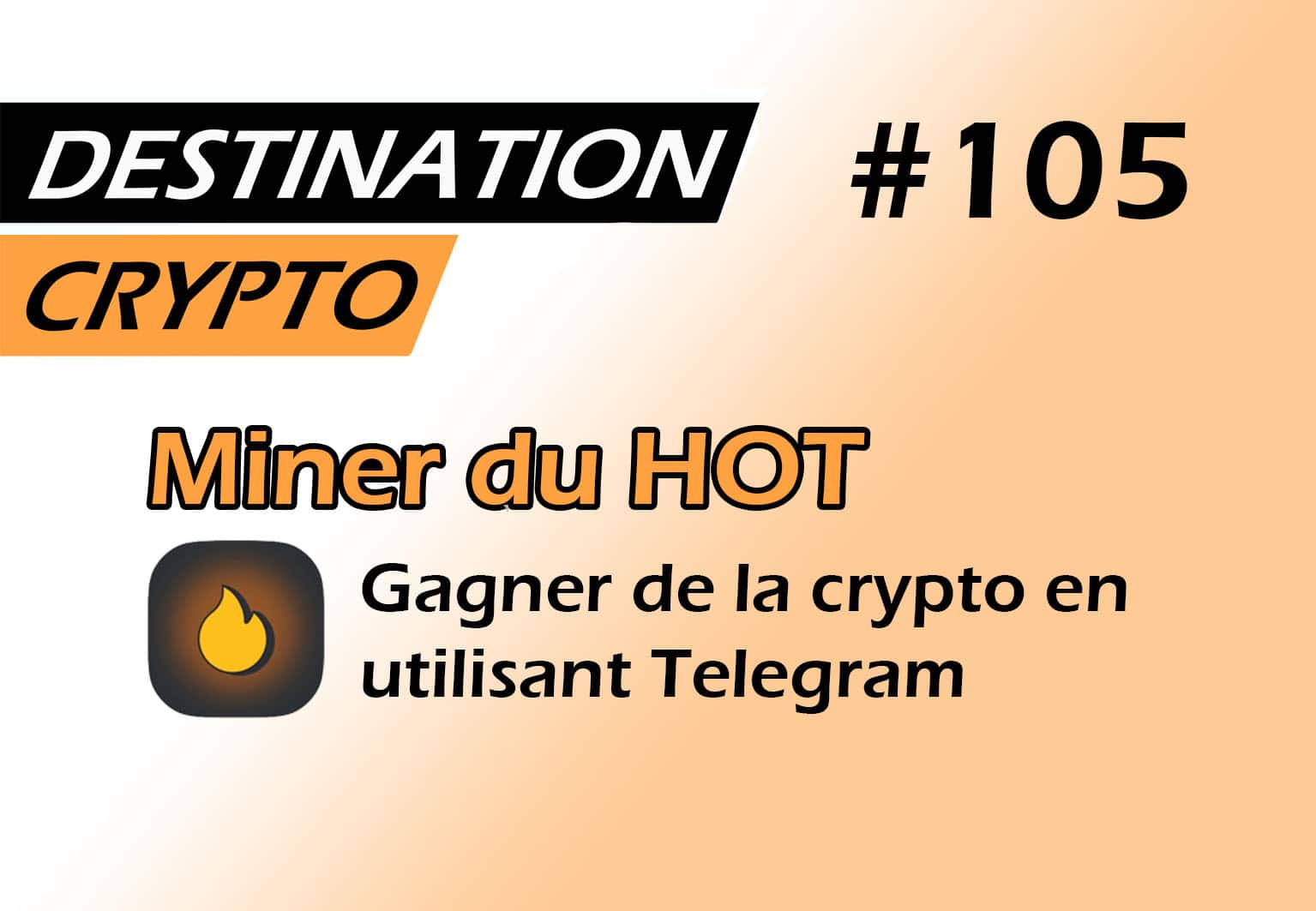 Comment gagner la cryptomonnaie HOT en utilisant Telegram ?