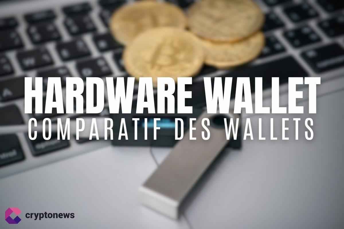 Hardware Wallet : Comparatif des portefeuilles et Guide d&rsquo;Utilisation en 2026