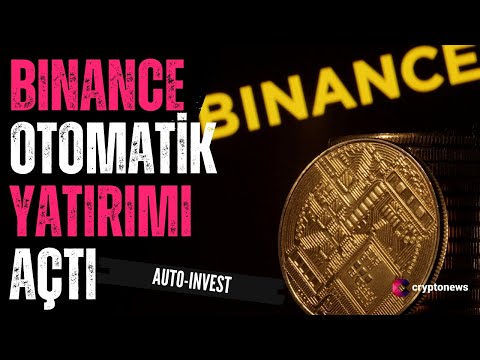 Binance, Otomatik yatırımı kullanıcılarının hizmetine sundu