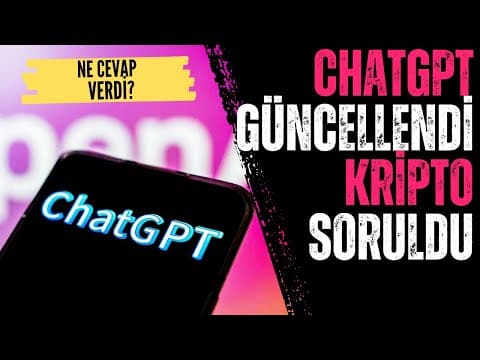 Chat-GPT’den güncelleme geldi, kriptonun geleceği soruldu