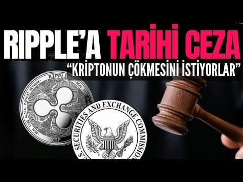 SEC’den Ripple’a Tarihi Ceza Talebi | “Kriptonun Çökmesini İstiyorlar”