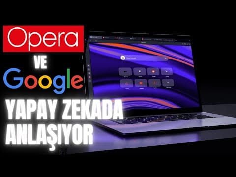 Opera Tarayıcı Yapay Zeka Asistanını Güçlendirmek İçin Google ile Anlaştı