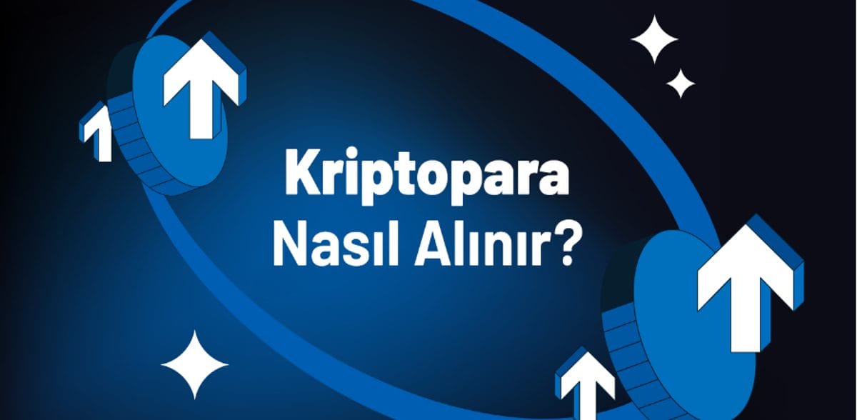 Kripto Para Nasıl Alınır? Dikkat Edilmesi Gerekenler