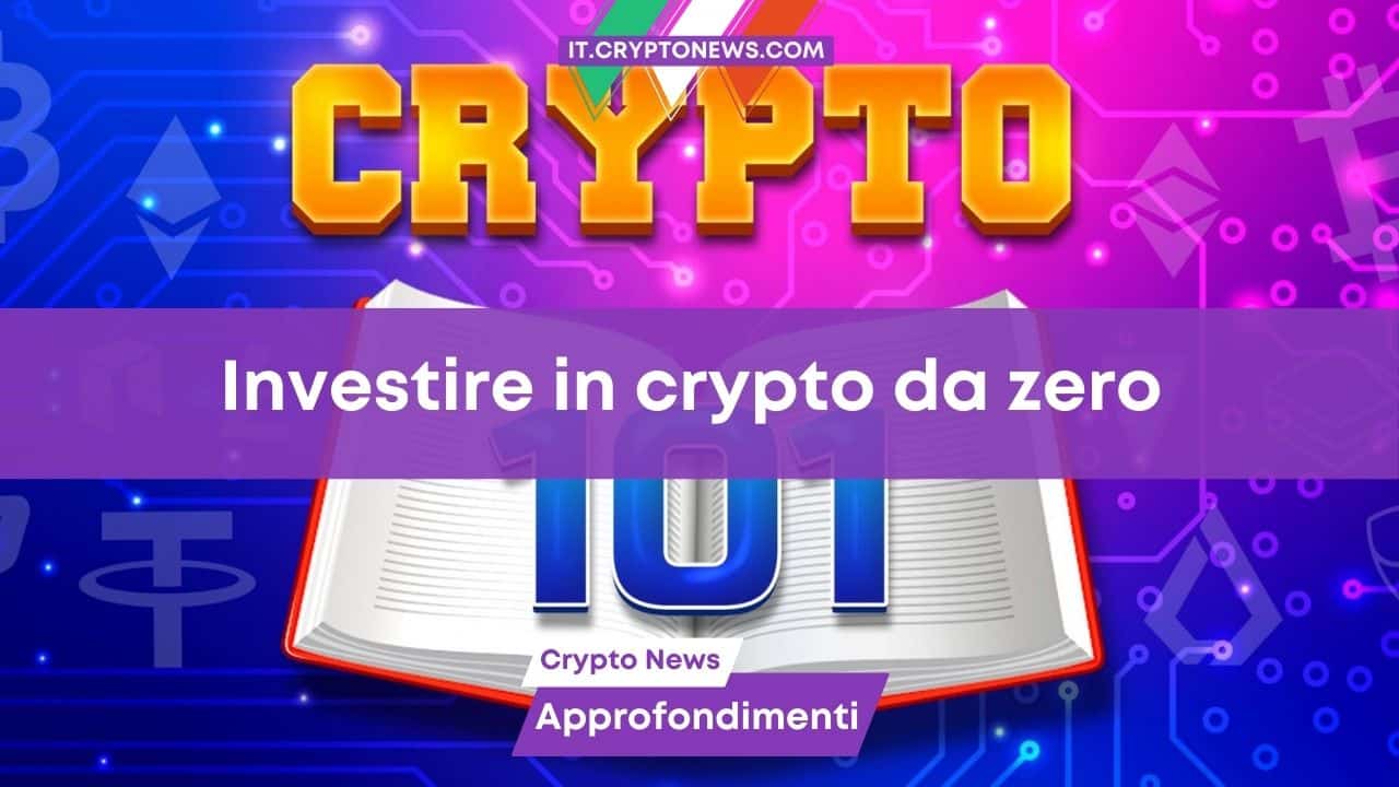 Investire in crypto partendo da zero - Guida completa per imparare