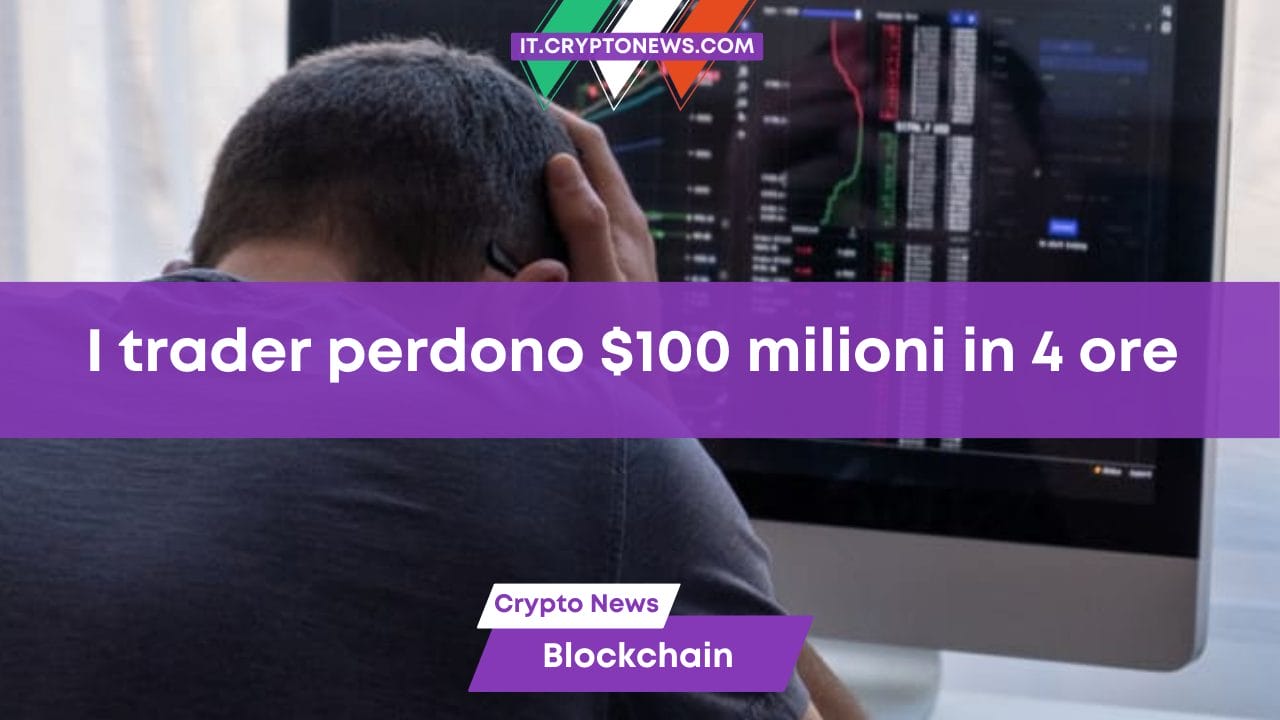I trader perdono $100 milioni in 4 ore