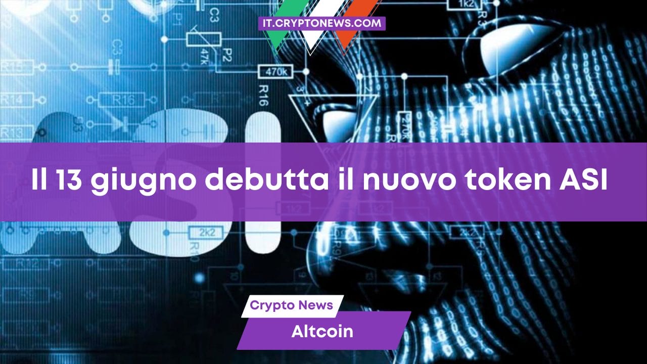 Il 13 giugno debutta il nuovo token ASI