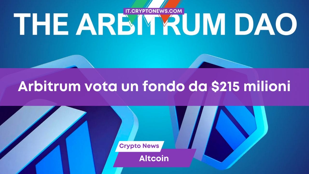 Arbitrum vota un fondo da $215 milioni