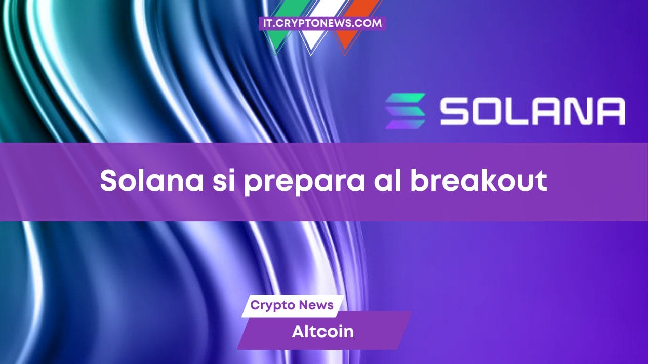Solana si prepara al breakout