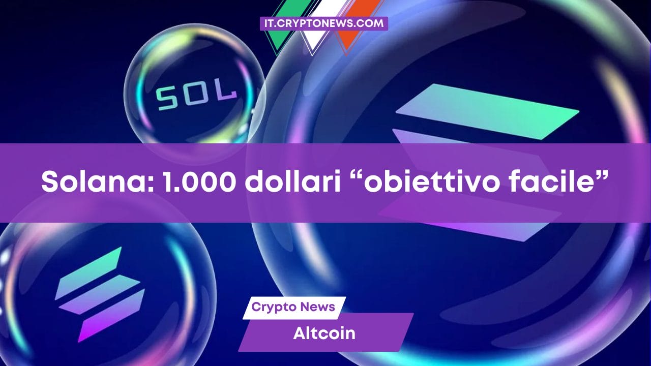 Solana: 1.000 dollari “obiettivo facile”