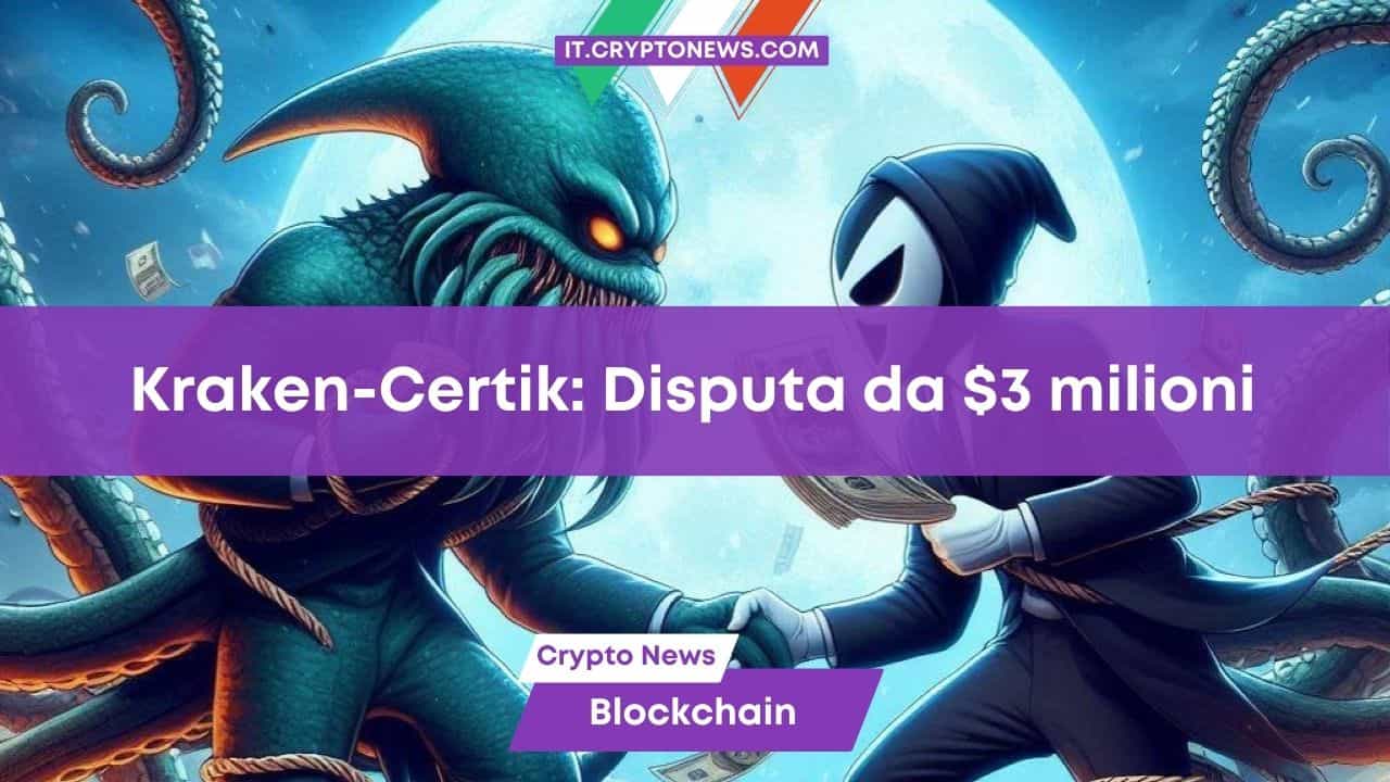 Kraken-Certik: Disputa da $3 milioni