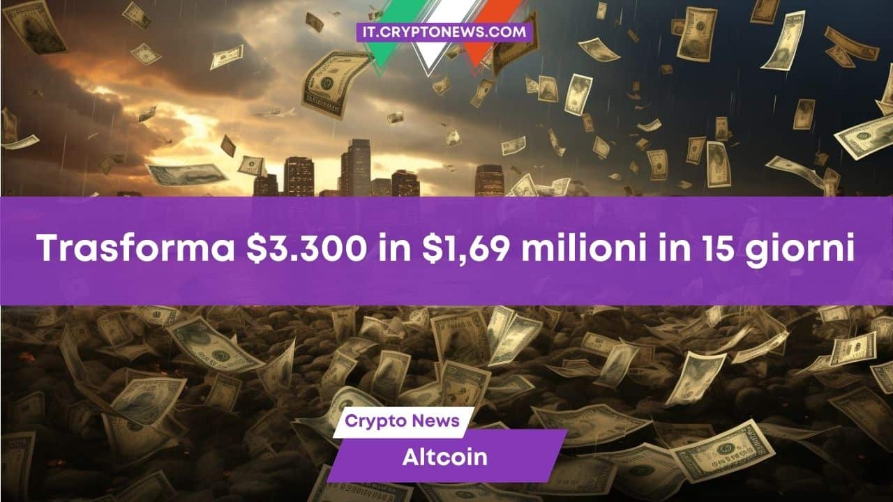 Trasforma $3.300 in $1,69 milioni in 15 giorni