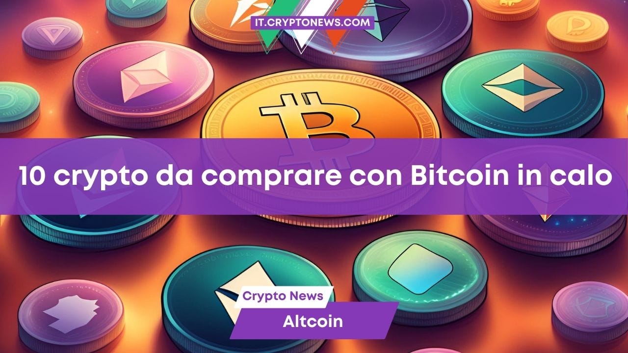 10 crypto da comprare con Bitcoin in calo