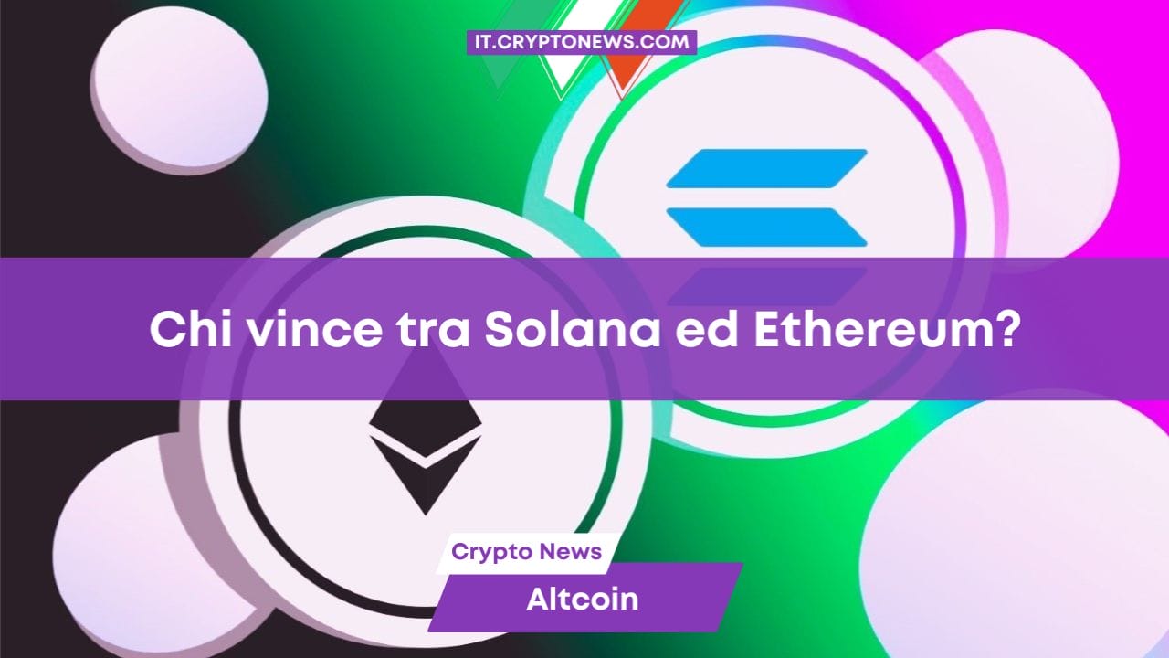 Chi vince tra Solana ed Ethereum?