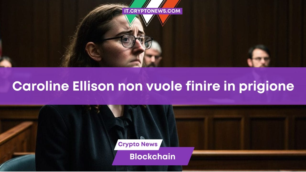 Caroline Ellison non vuole finire in prigione